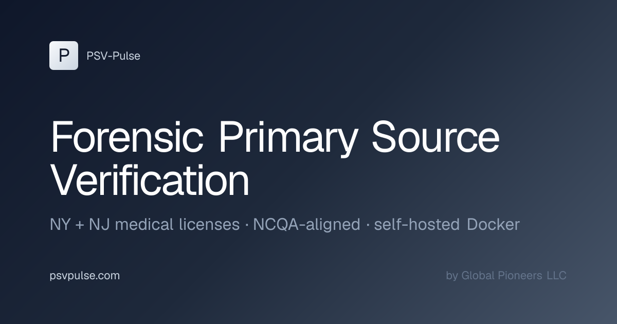 PSV-Pulse NY — Forensic Primary Source Verification for NY Physicians